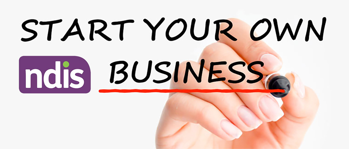 Start your own NDIS business