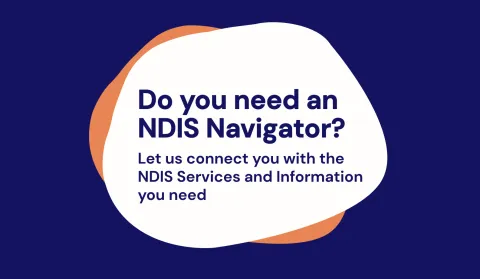Do you need an NDIS Navigator?