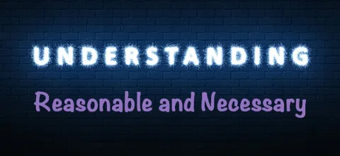 What is Reasonable and Necessary (under the NDIS)